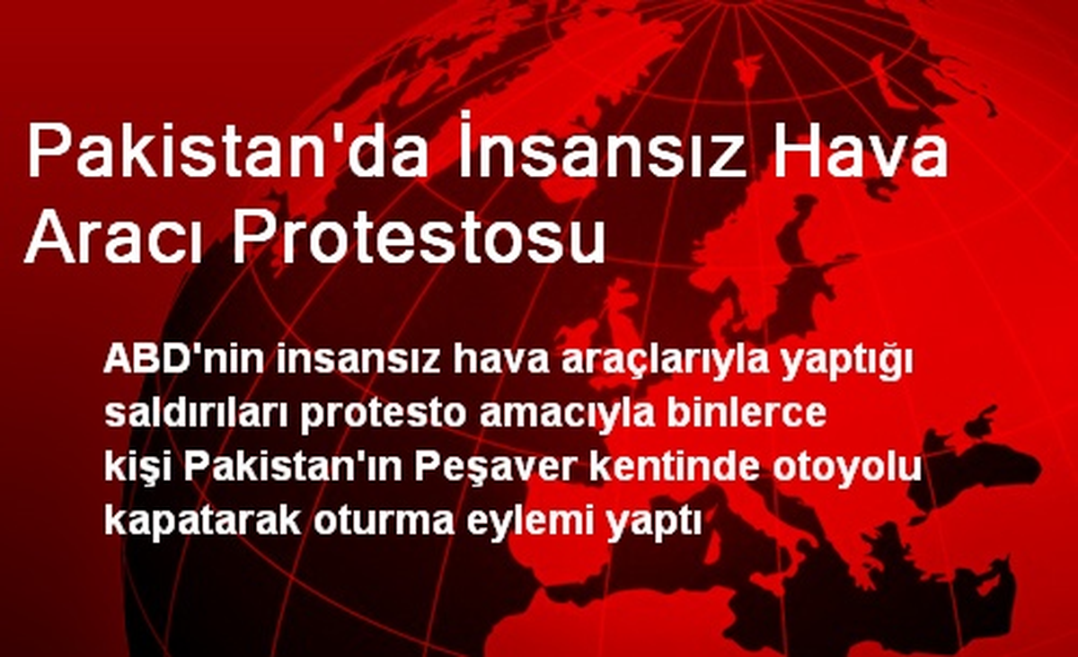 Pakistan\'da İnsansız Hava Aracı Protestosu