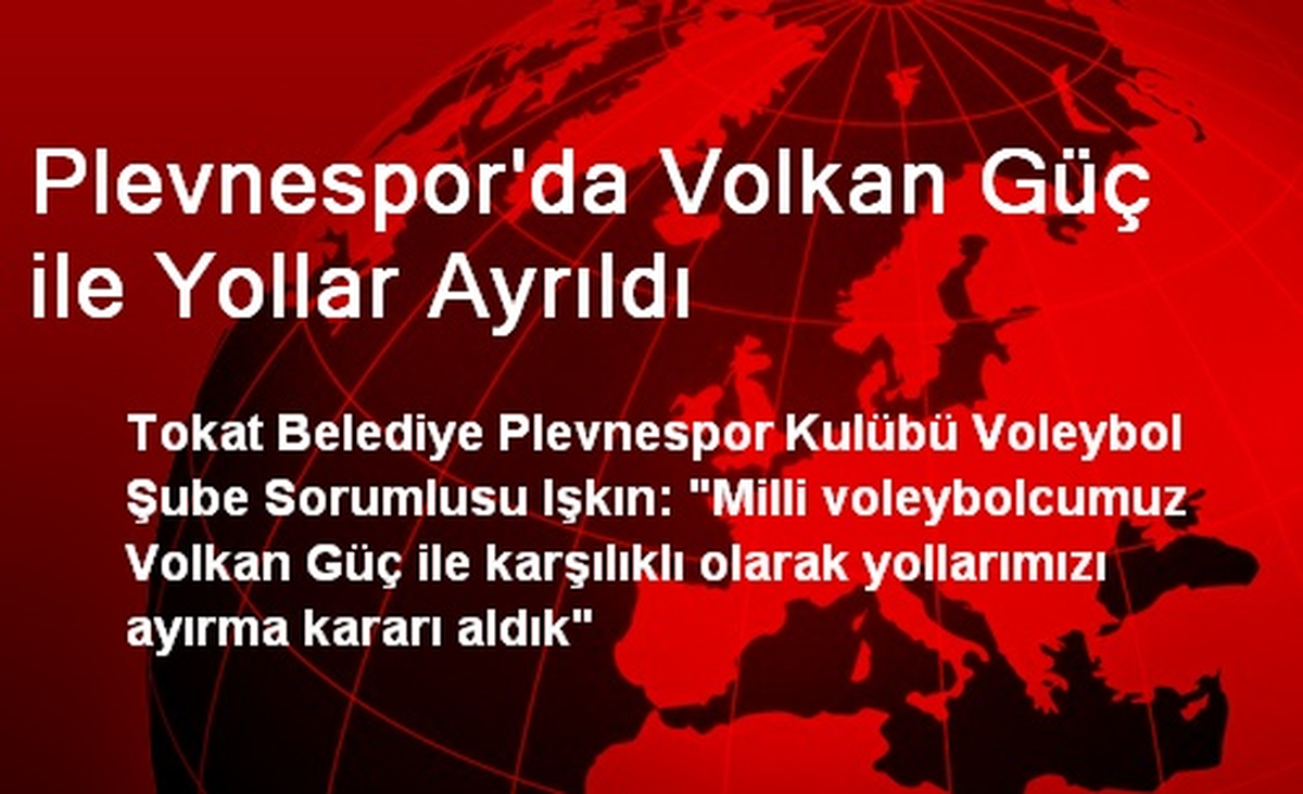 Plevnespor\'da Volkan Güç ile Yollar Ayrıldı