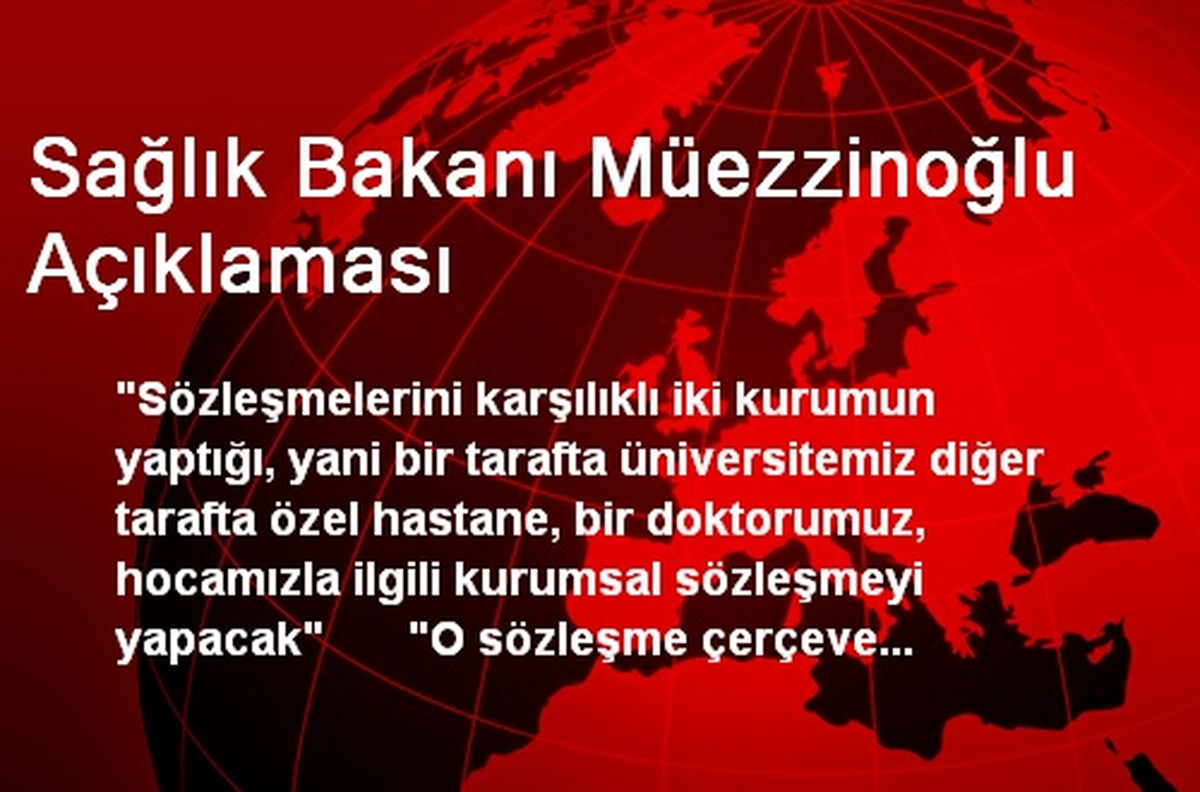 Sağlık Bakanı Müezzinoğlu Açıklaması