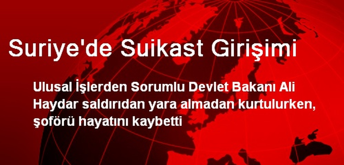 Suriye\'de Suikast Girişimi