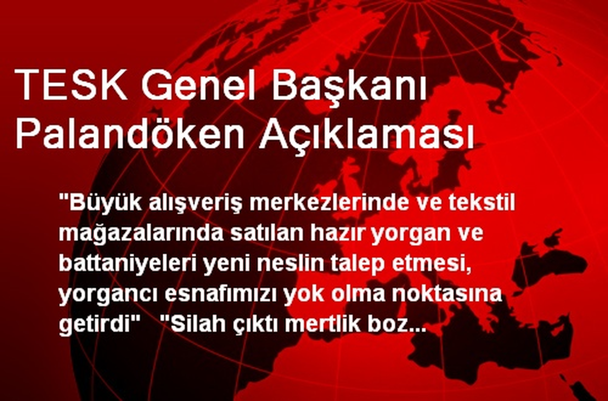 TESK Genel Başkanı Palandöken Açıklaması