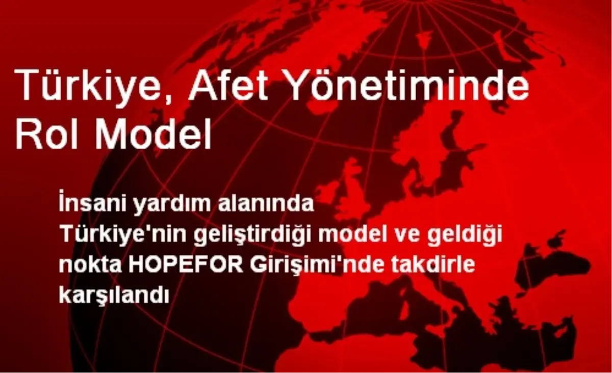 Türkiye, Afet Yönetiminde Rol Model