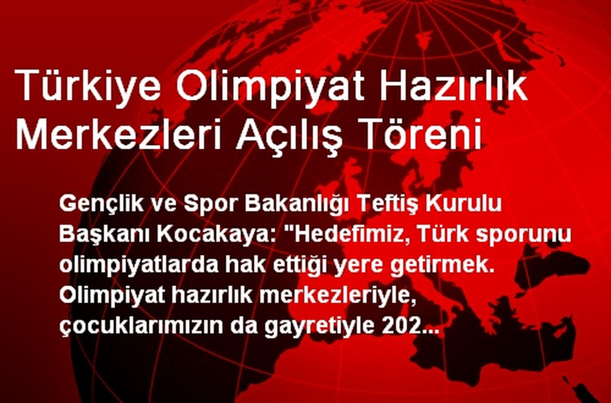 Türkiye Olimpiyat Hazırlık Merkezleri Açılış Töreni