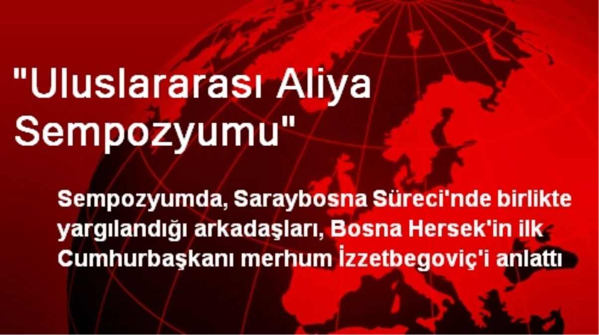 "Uluslararası Aliya Sempozyumu"