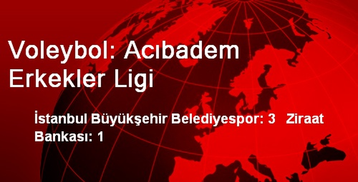 Voleybol: Acıbadem Erkekler Ligi