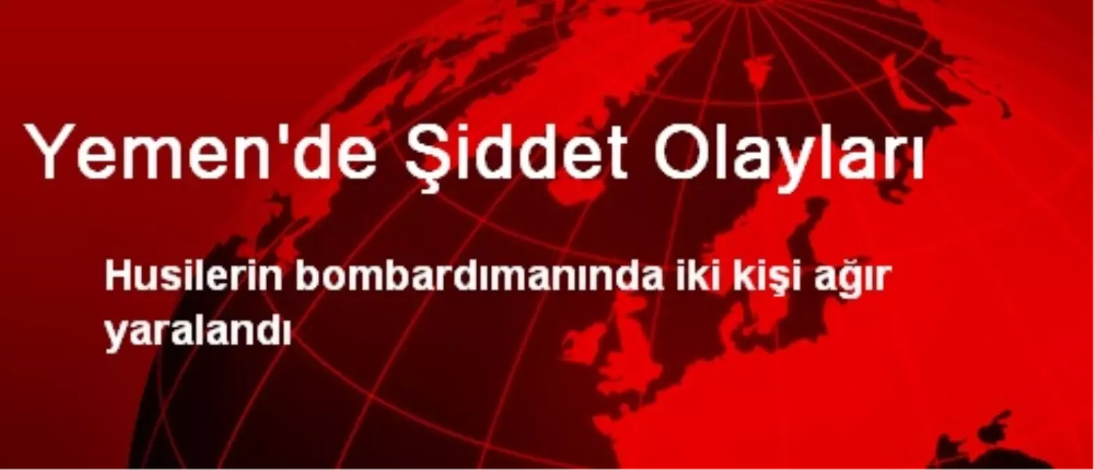 Yemen\'de Şiddet Olayları