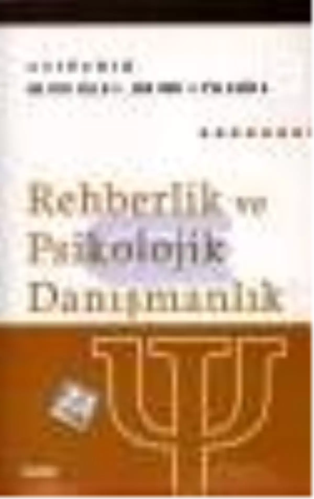 Rehberlik ve Psikolojik Danışmanlık Kitabı Çıktı