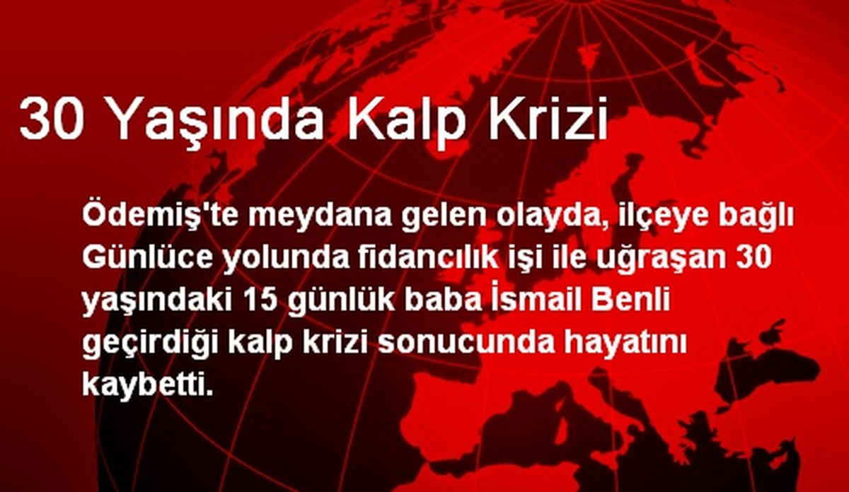 30 Yaşında Kalp Krizi
