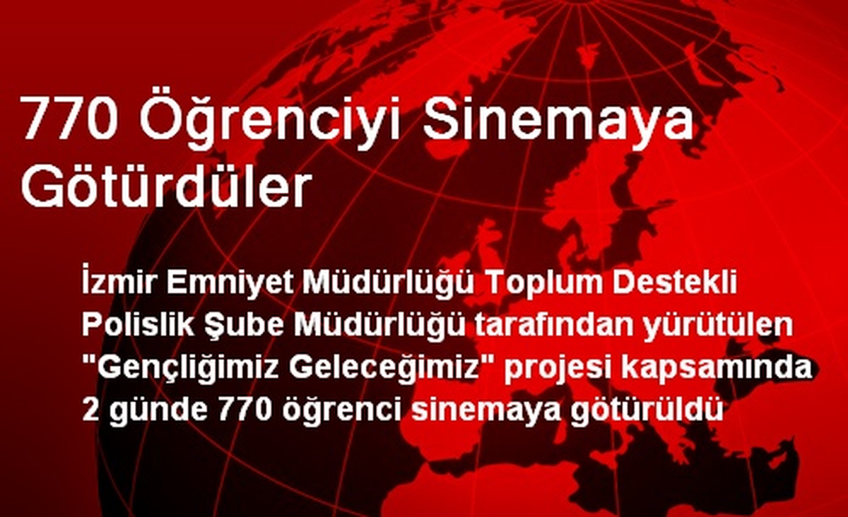 770 Öğrenciyi Sinemaya Götürdüler