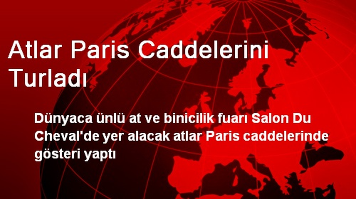 Atlar Paris Caddelerini Turladı