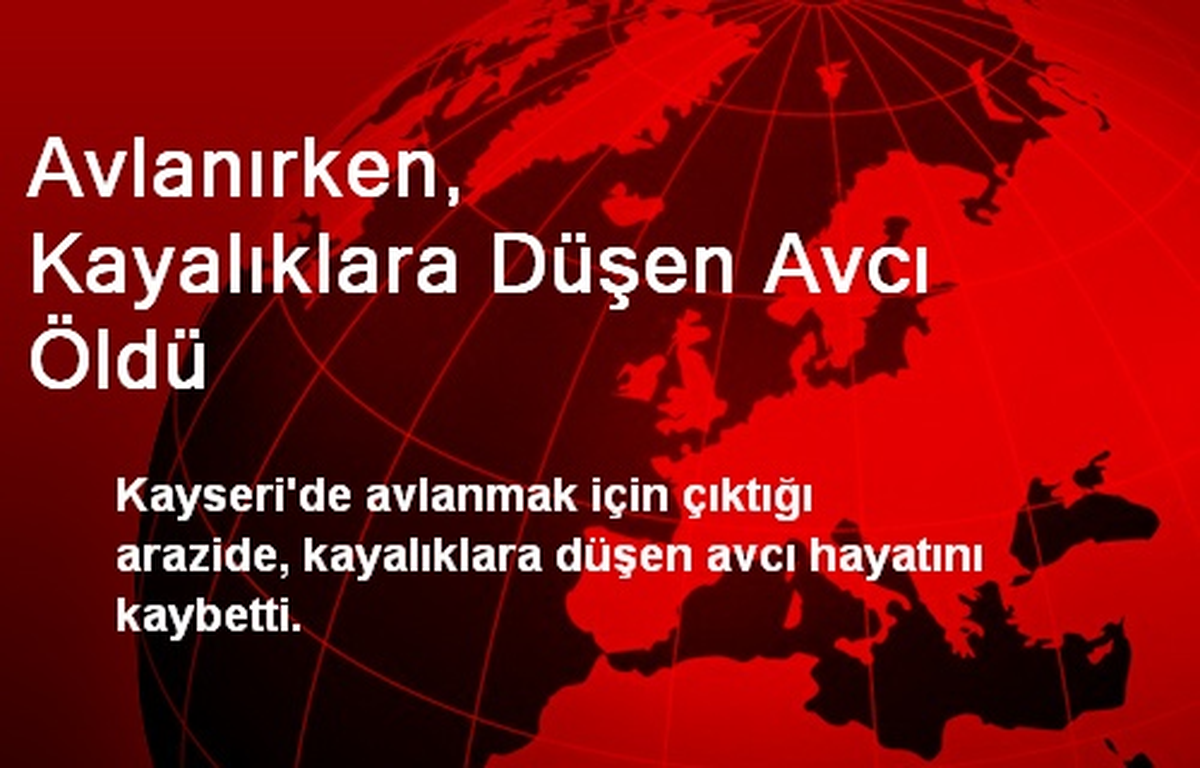 Avlanırken, Kayalıklara Düşen Avcı Öldü
