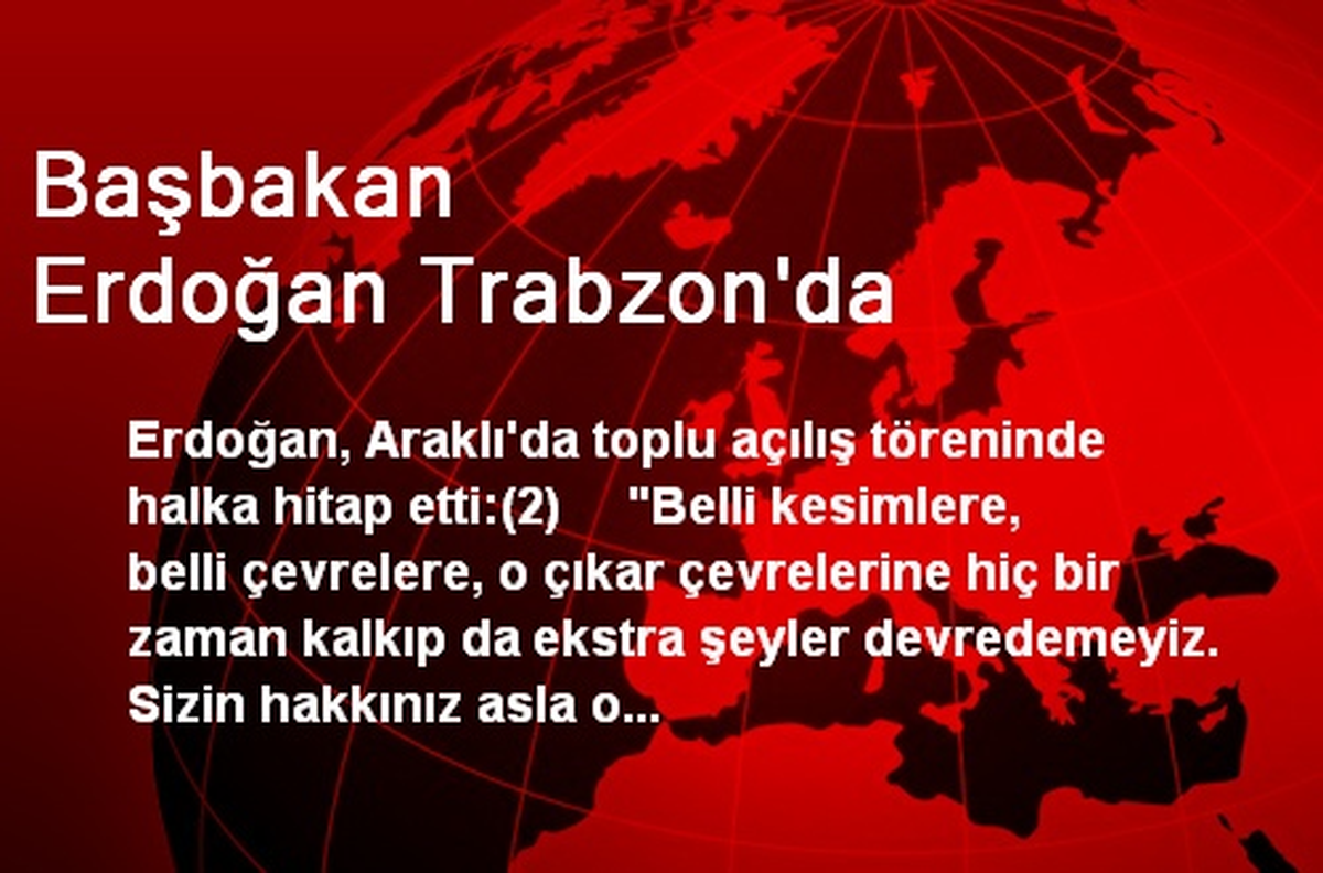 Başbakan Erdoğan Trabzon\'da
