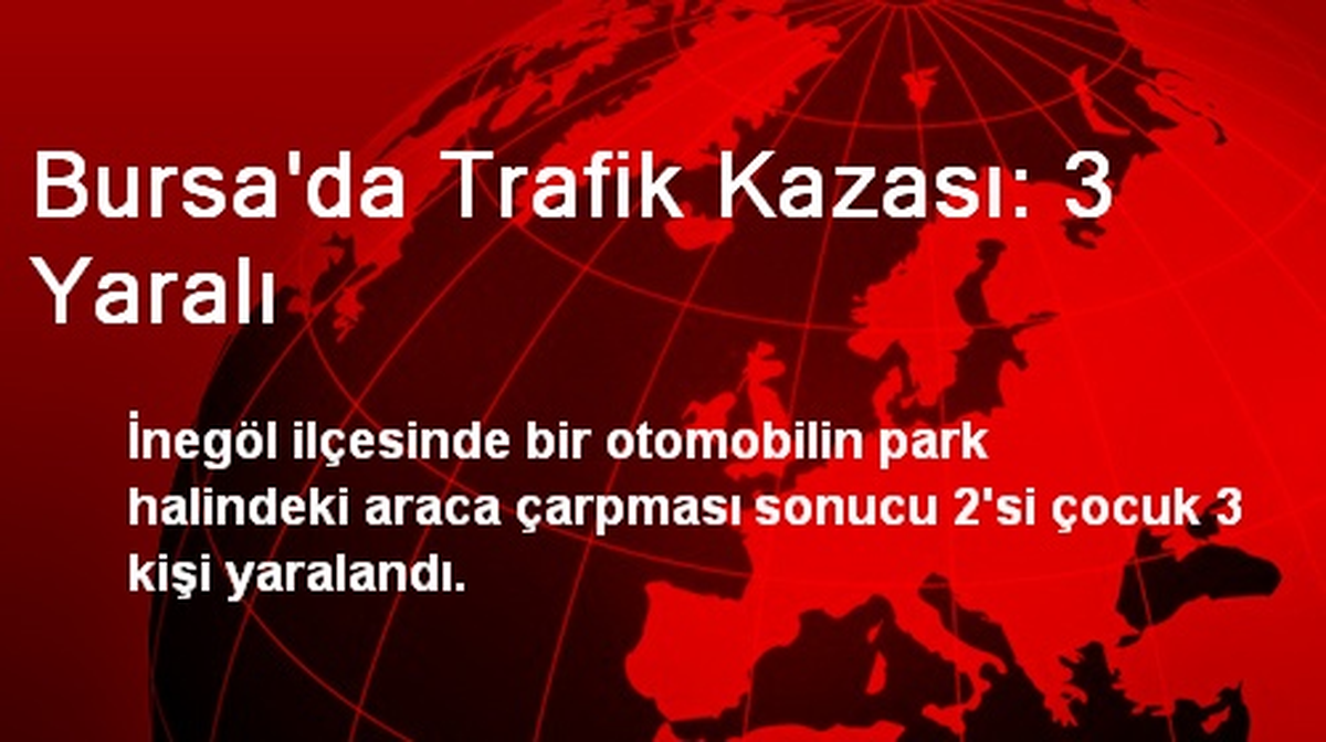 Bursa\'da Trafik Kazası: 3 Yaralı