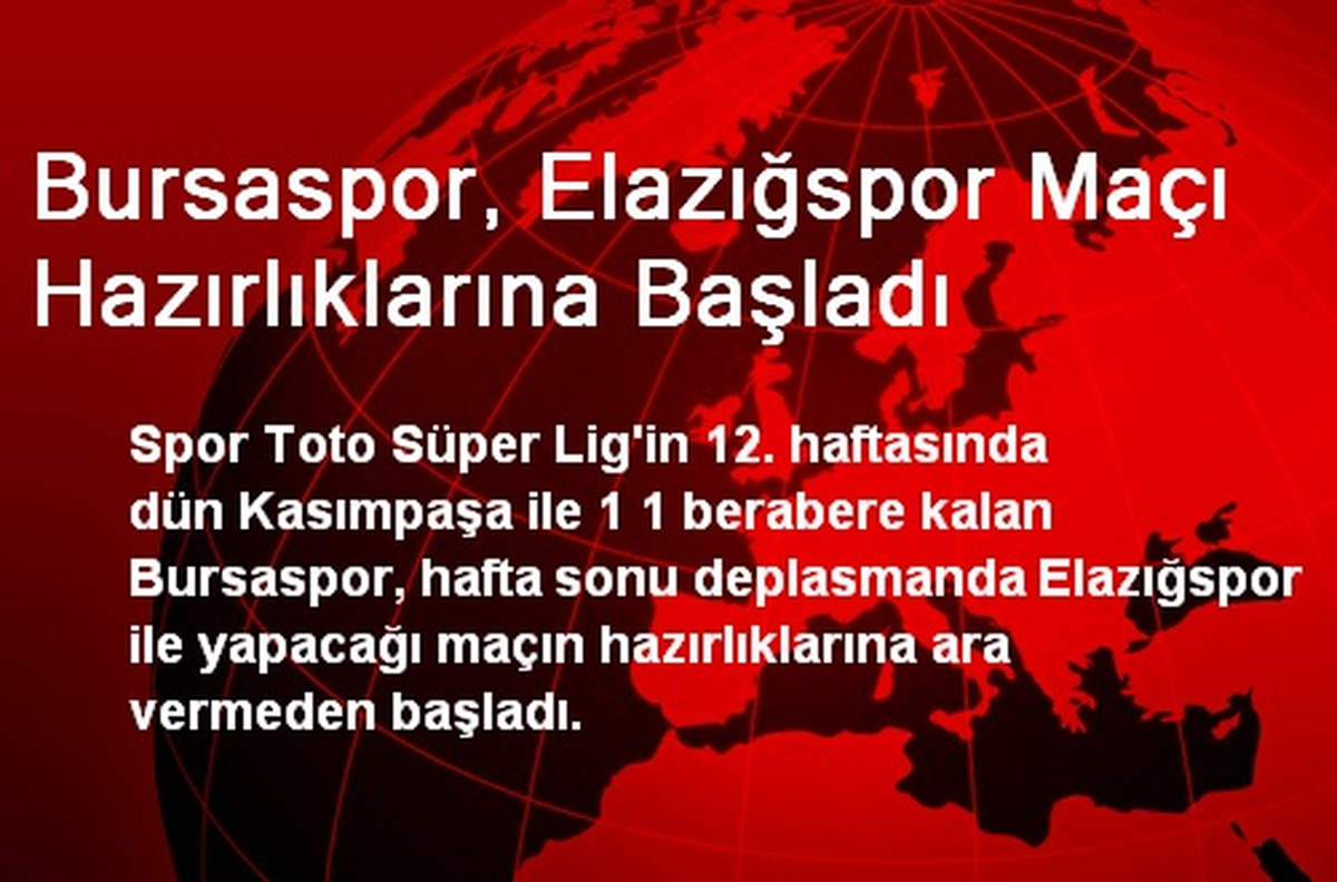 Bursaspor, Elazığspor Maçı Hazırlıklarına Başladı