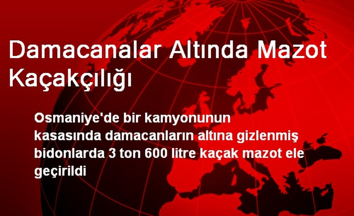 Damacanalar Altında Mazot Kaçakçılığı