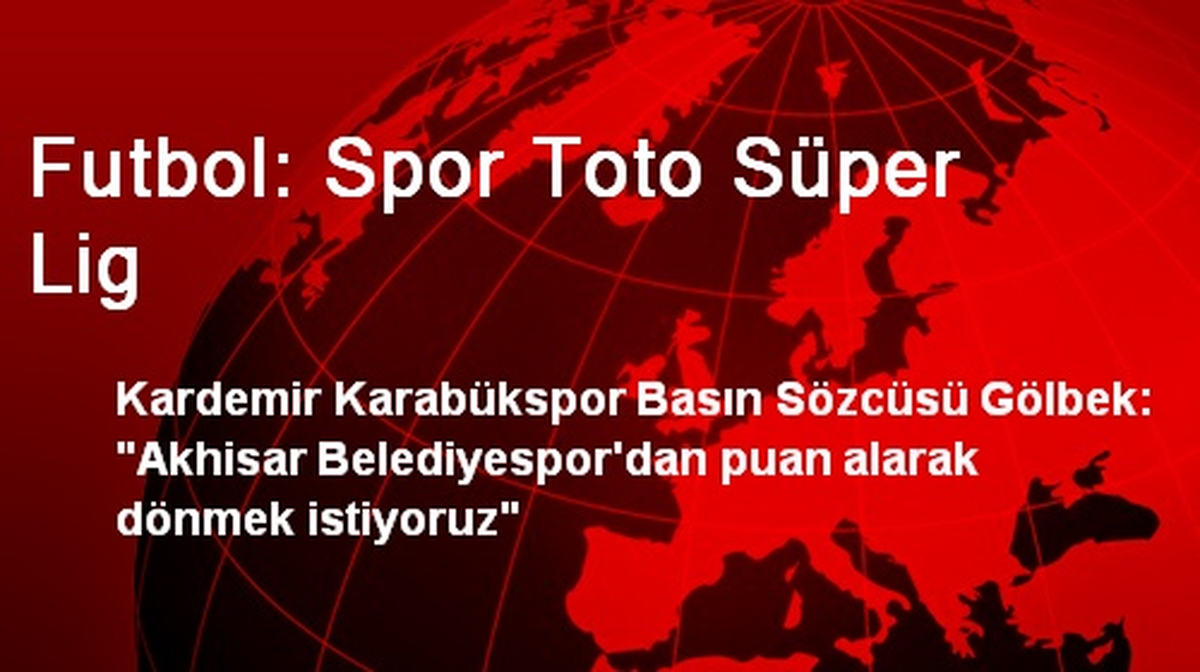 Futbol: Spor Toto Süper Lig