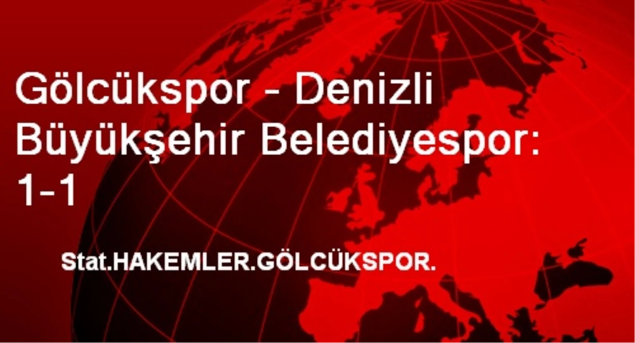Gölcükspor - Denizli Büyükşehir Belediyespor: 1-1