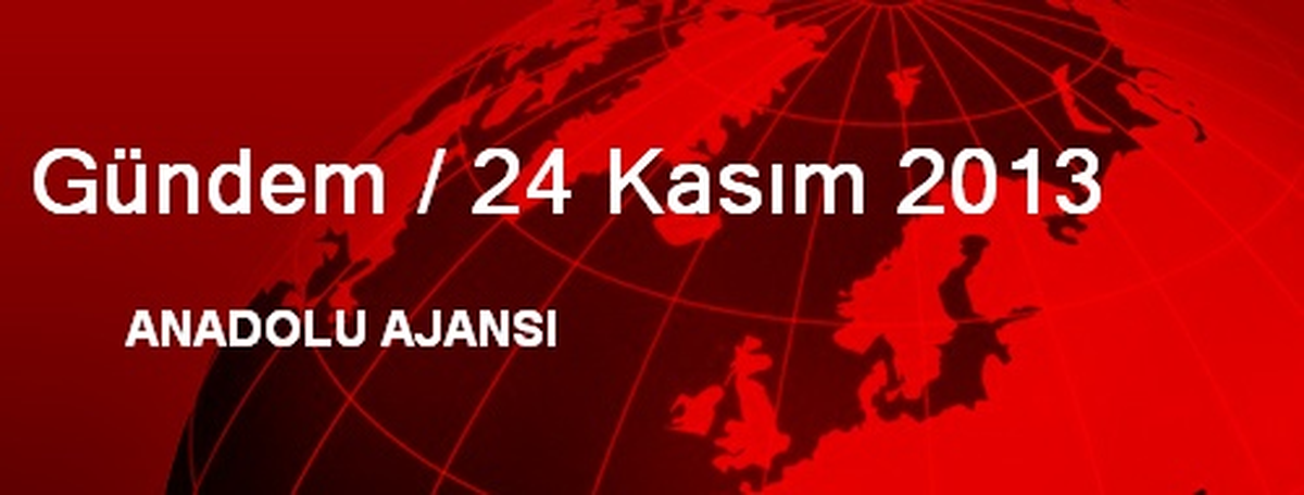 Gündem / 24 Kasım 2013