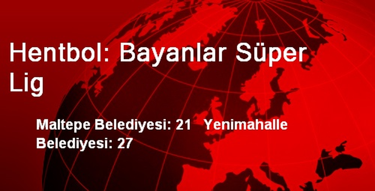 Hentbol: Bayanlar Süper Lig