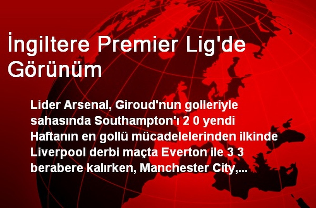 İngiltere Premier Lig\'de Görünüm