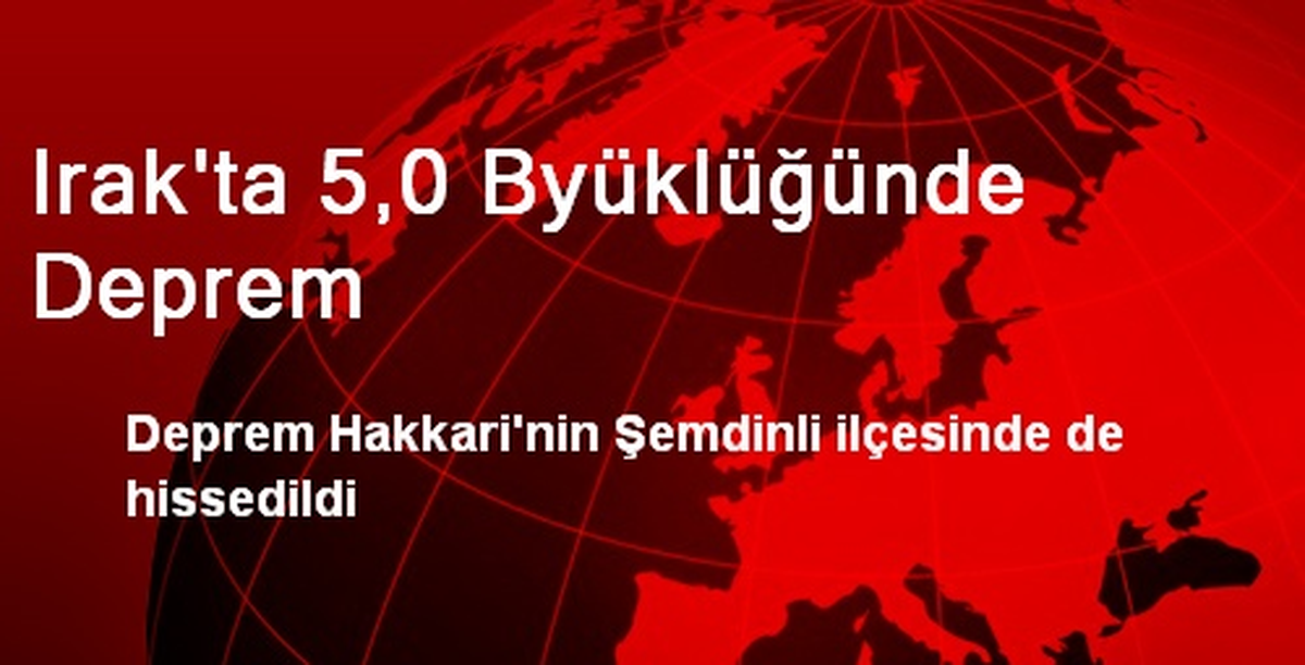 Irak\'ta 5,0 Byüklüğünde Deprem