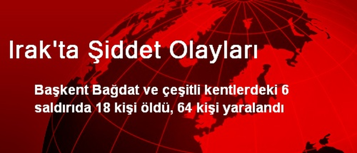 Irak\'ta Şiddet Olayları