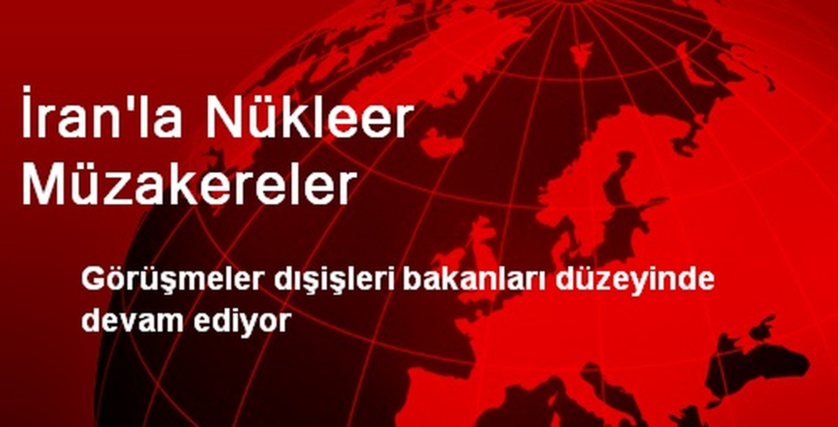 İran\'la Nükleer Müzakereler