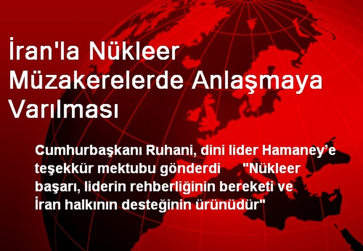 İran\'la Nükleer Müzakerelerde Anlaşmaya Varılması