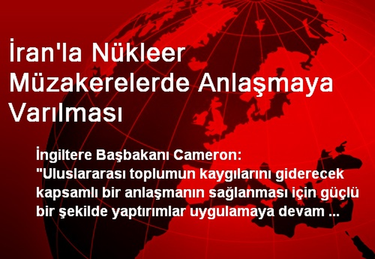 İran\'la Nükleer Müzakerelerde Anlaşmaya Varılması