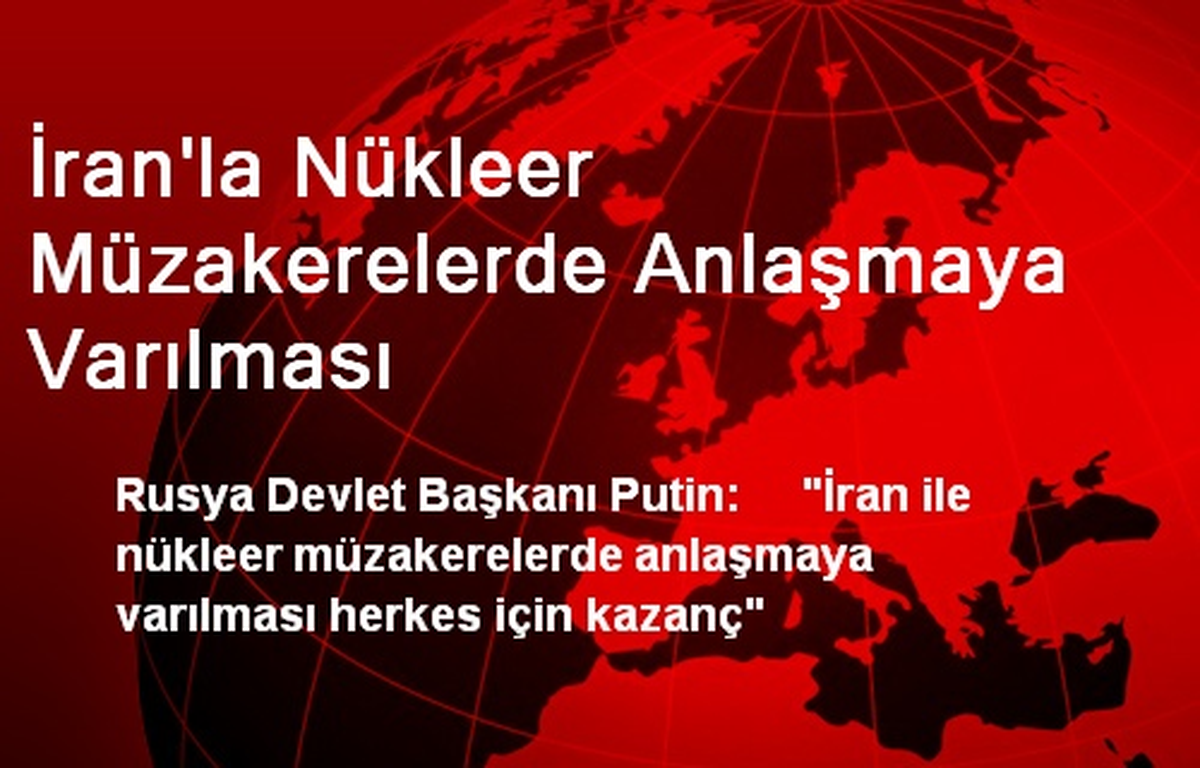 İran\'la Nükleer Müzakerelerde Anlaşmaya Varılması
