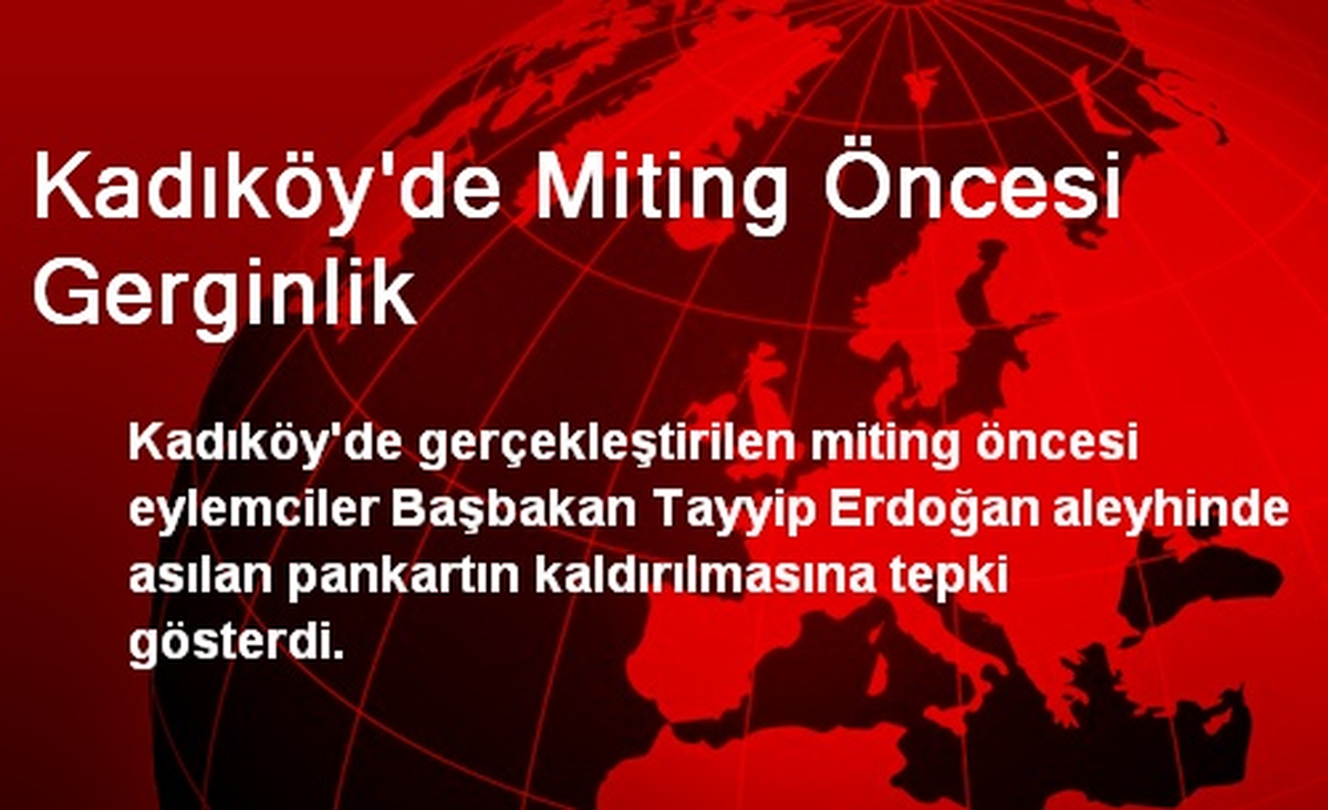 Kadıköy\'de Miting Öncesi Gerginlik