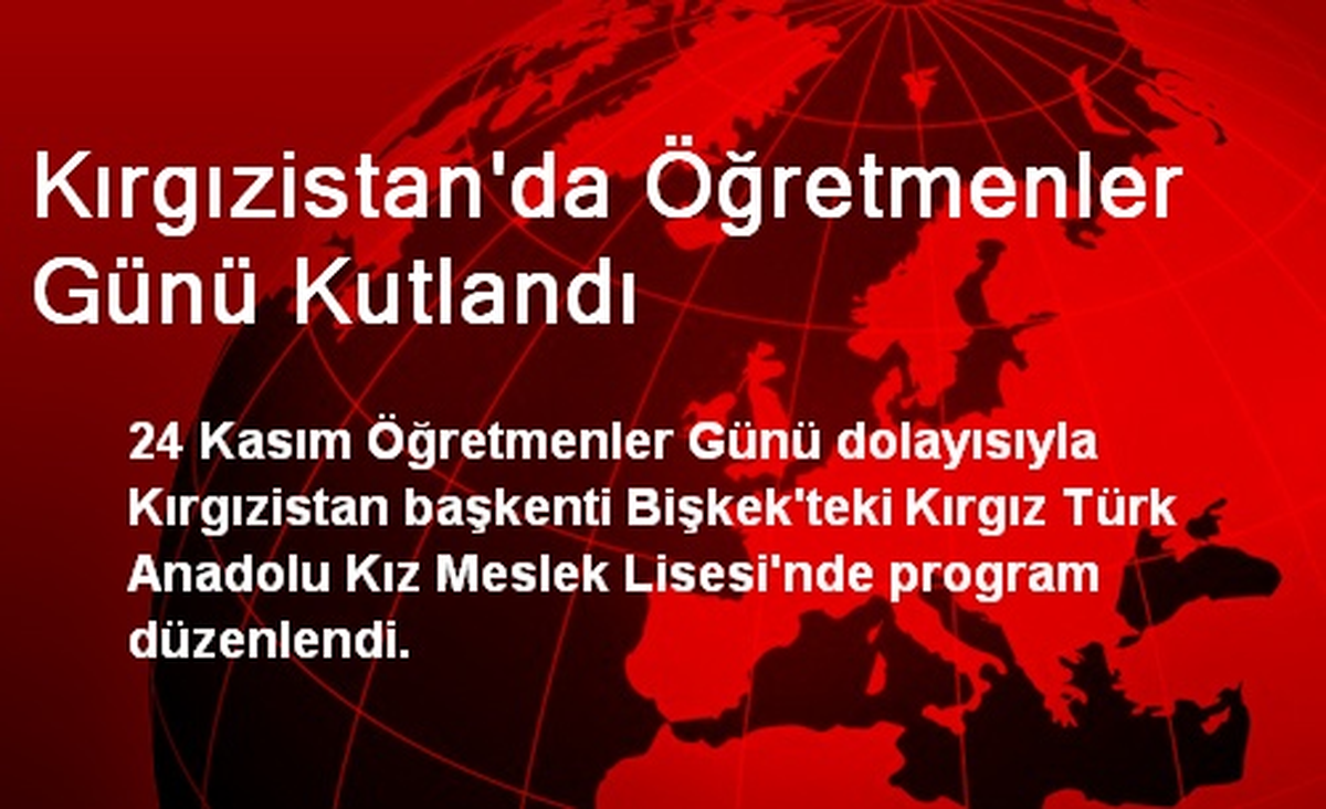 Kırgızistan\'da Öğretmenler Günü Kutlandı