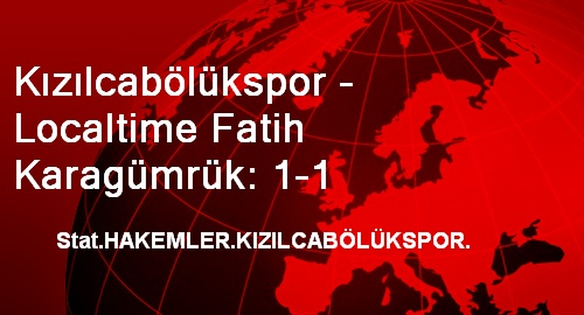 Kızılcabölükspor - Localtime Fatih Karagümrük: 1-1