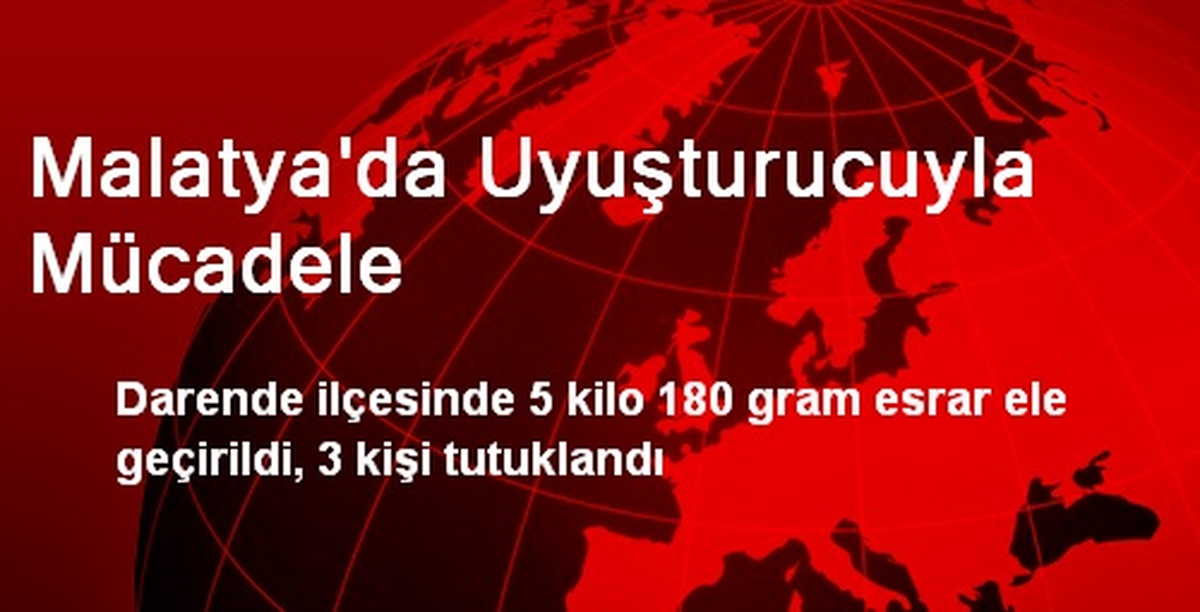 Malatya\'da Uyuşturucuyla Mücadele