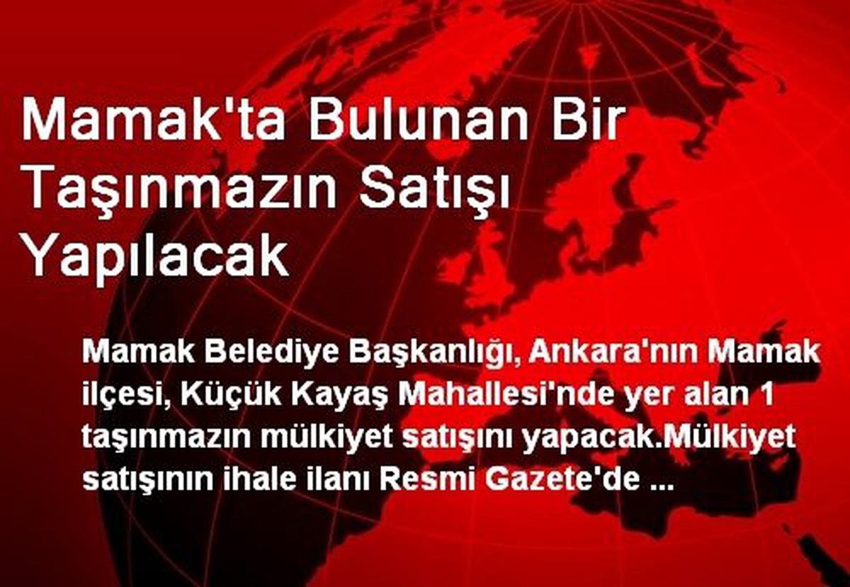 Mamak\'ta Bulunan Bir Taşınmazın Satışı Yapılacak