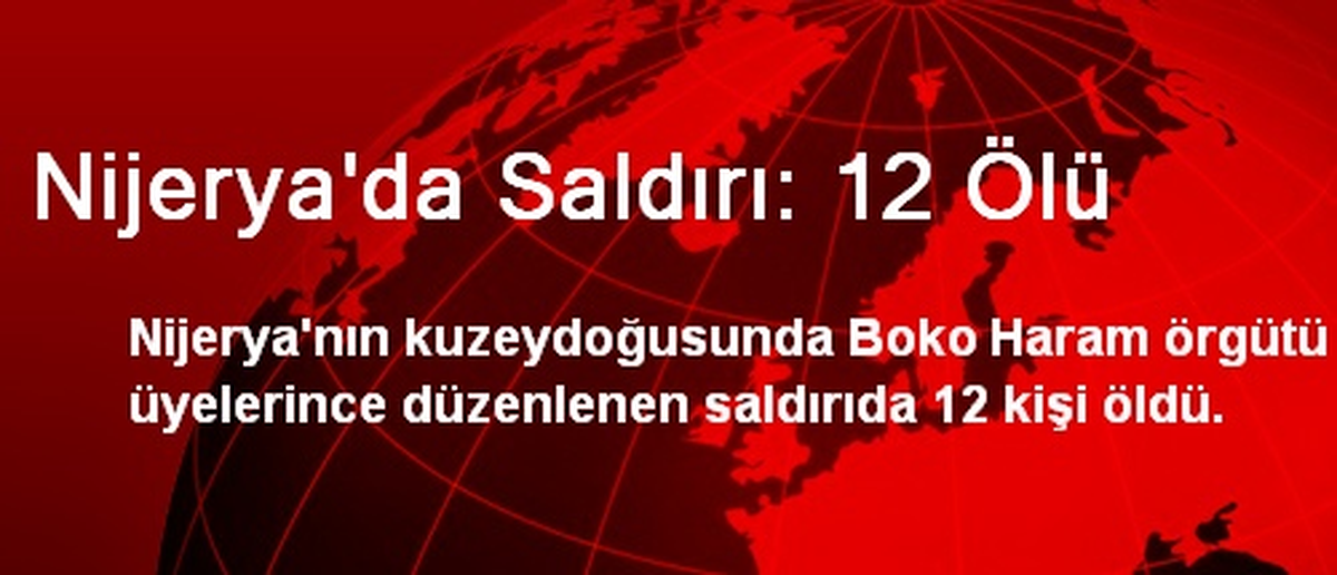 Nijerya\'da Saldırı: 12 Ölü