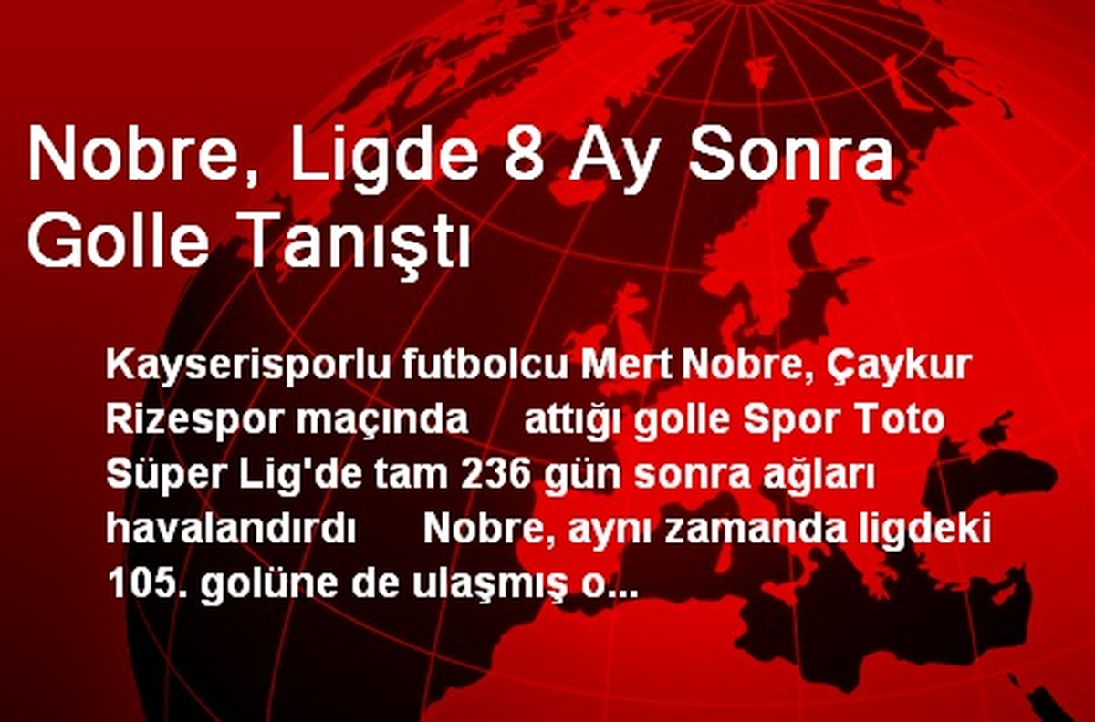 Nobre, Ligde 8 Ay Sonra Golle Tanıştı