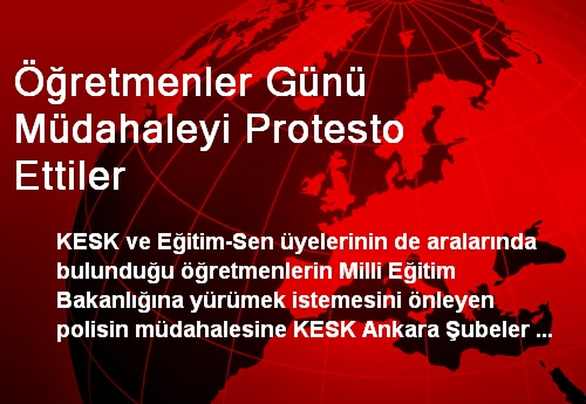 Öğretmenler Günü Müdahaleyi Protesto Ettiler