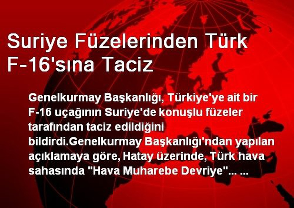 Suriye Füzelerinden Türk F-16\'sına Taciz
