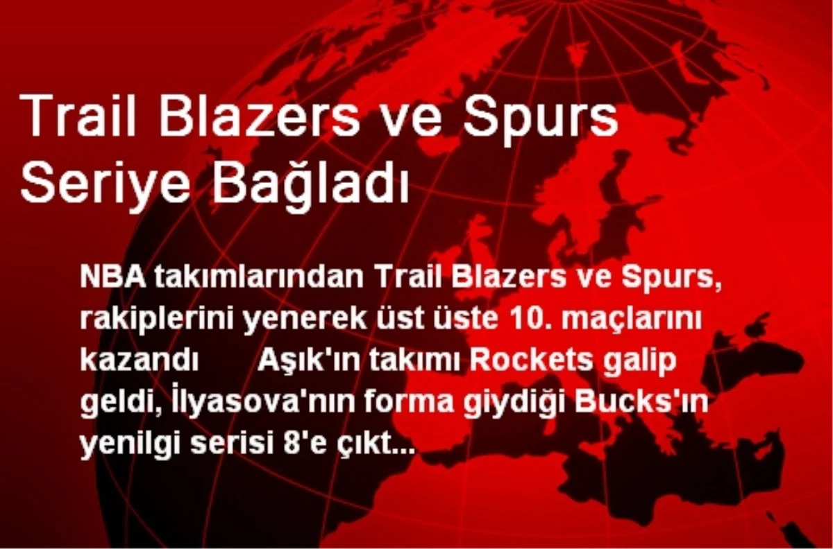 Trail Blazers ve Spurs Seriye Bağladı