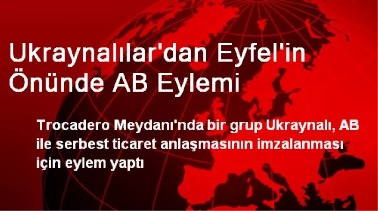 Ukraynalılar\'dan Eyfel\'in Önünde AB Eylemi