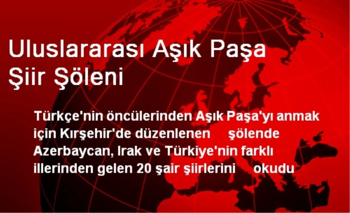 Uluslararası Aşık Paşa Şiir Şöleni