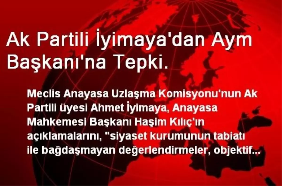 Ak Partili İyimaya\'dan Aym Başkanı\'na Tepki.