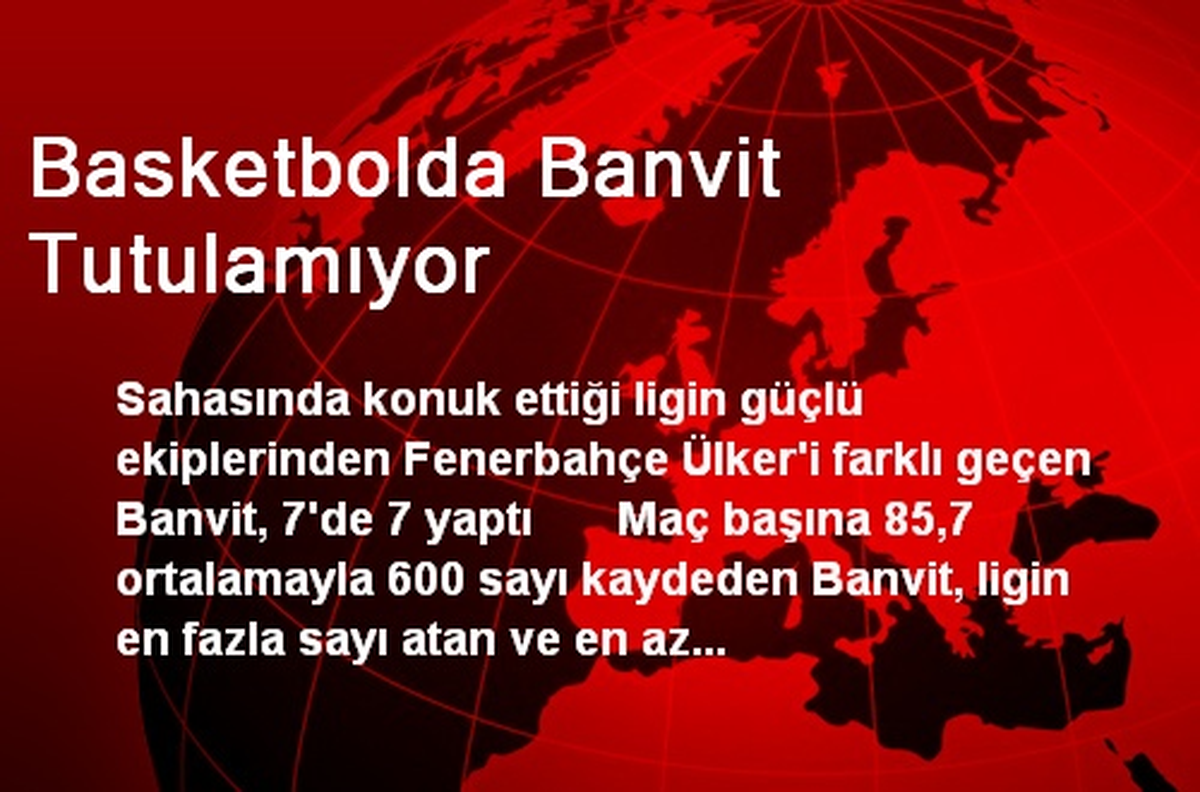 Basketbolda Banvit Tutulamıyor