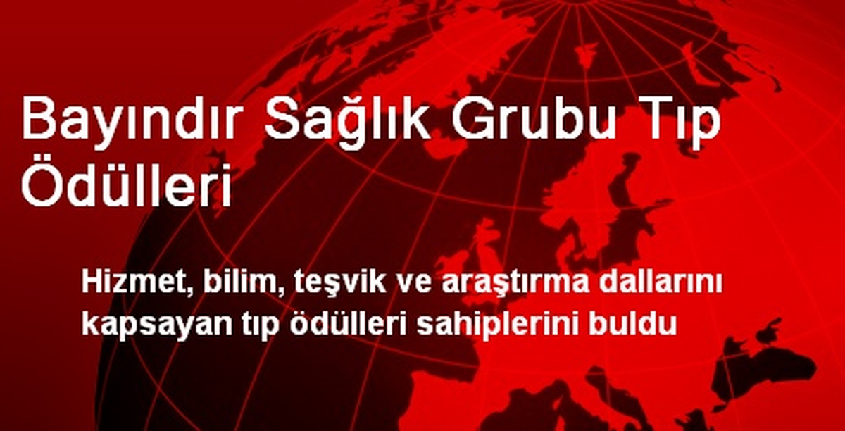 Bayındır Sağlık Grubu Tıp Ödülleri Sahiplerini Buldu
