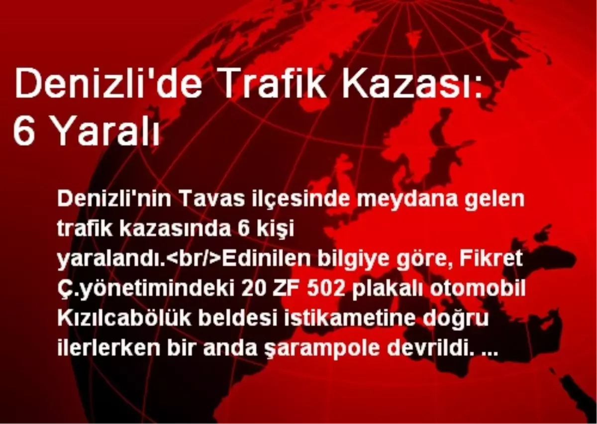 Denizli\'de Trafik Kazası: 6 Yaralı