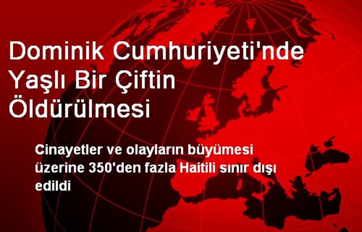 Dominik Cumhuriyeti\'nde Yaşlı Bir Çiftin Öldürülmesi