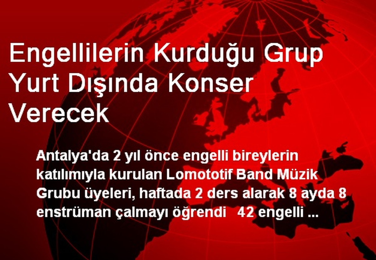 Engellilerin Kurduğu Grup Yurt Dışında Konser Verecek