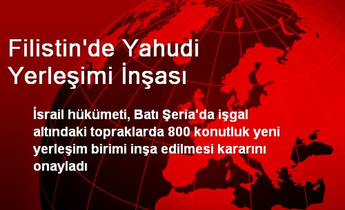 Filistin\'de Yahudi Yerleşimi İnşası