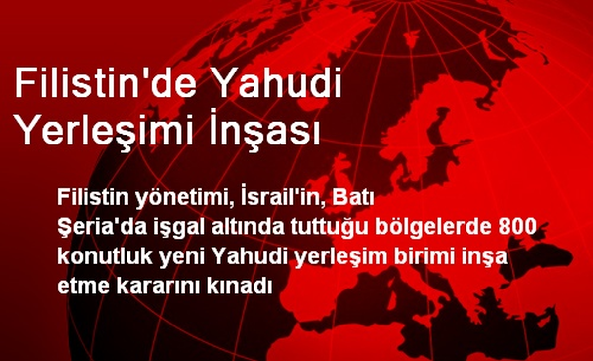 Filistin\'de Yahudi Yerleşimi İnşası